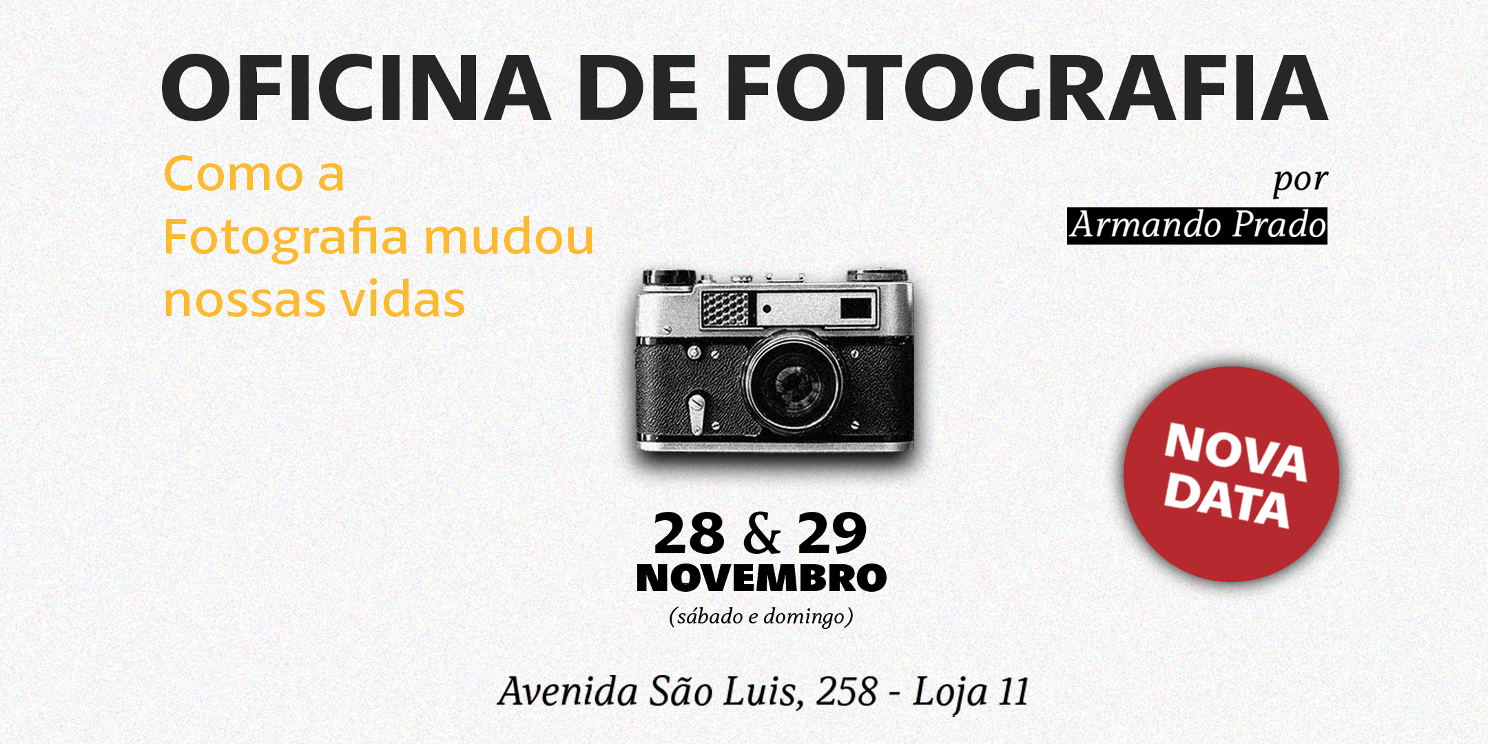 OFICINA DE FOTOGRAFIA Como a Fotografia mudou nossas vidas – com Armando Prado