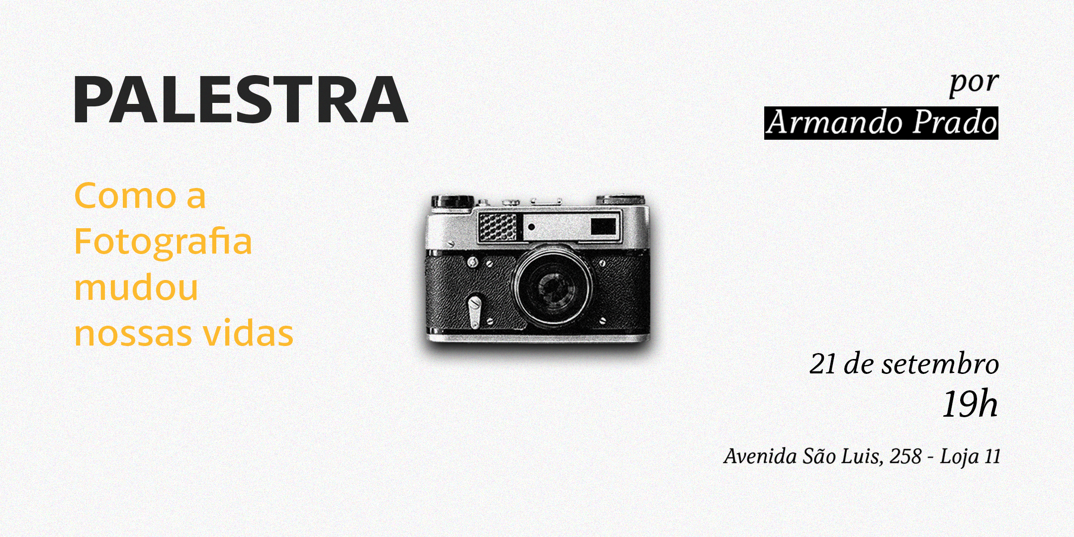 Palestra Introdutória – Como a Fotografia mudou nossas vidas: Com Armando Prado